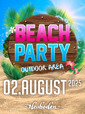 Beach Party - Samstag - 02.08.2025  